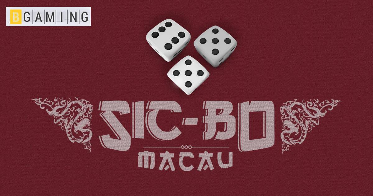 BGaming Presents a New Era of Table Games: This Time It Is Sic Bo Macau Version